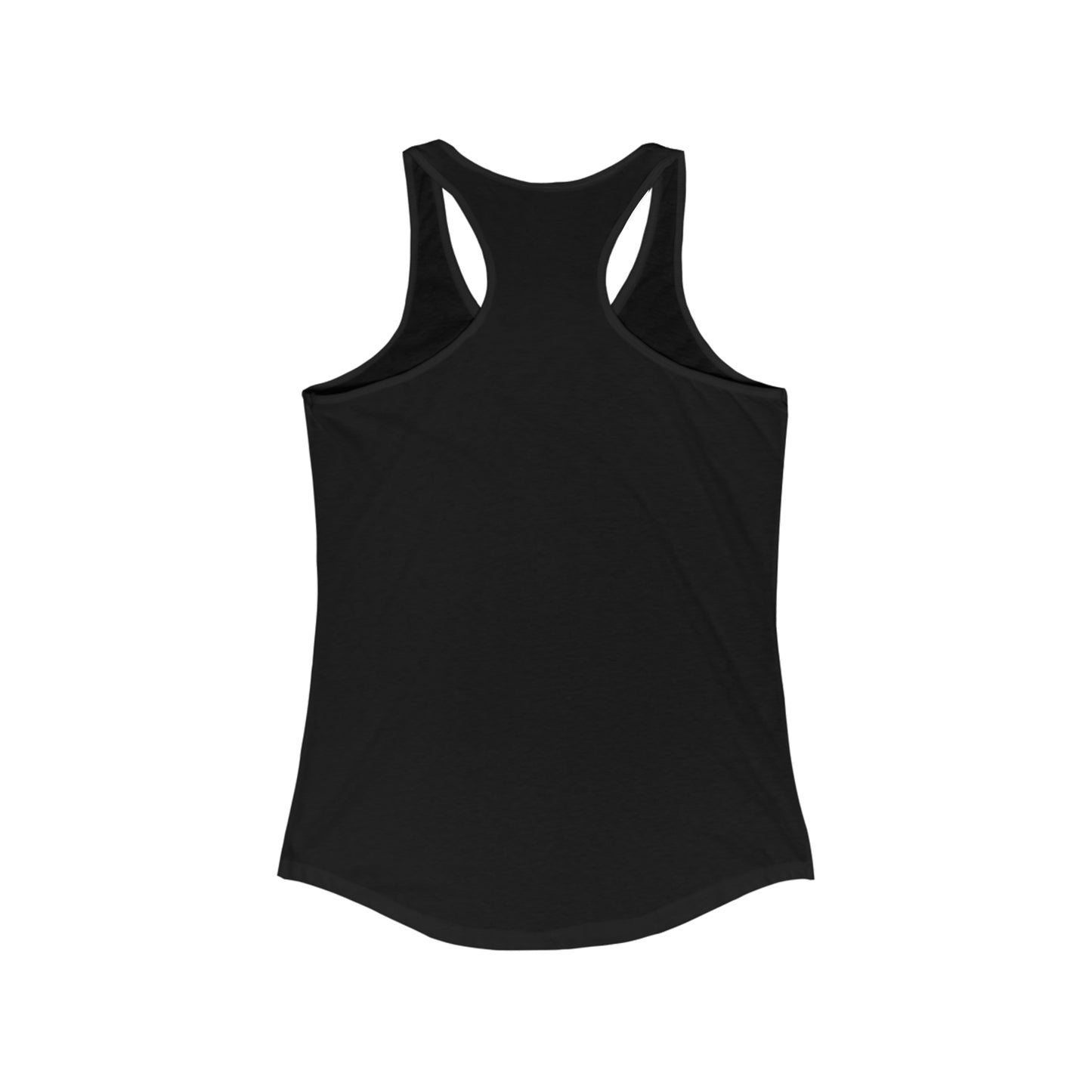 That's a Horrible Idea...What time? Women's Ideal Racerback Tank