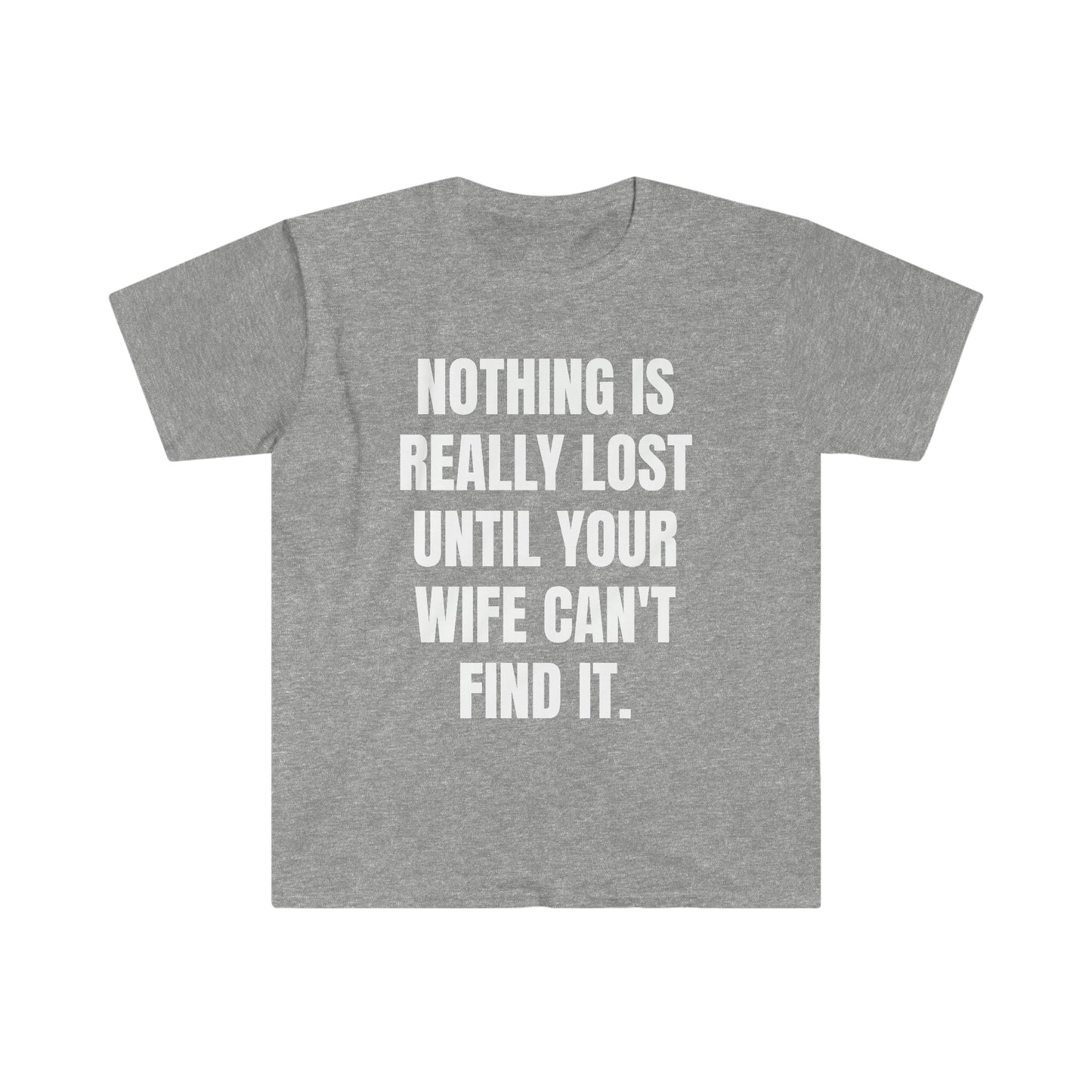 Nothing is Really Lost Unisex Softstyle T-Shirt